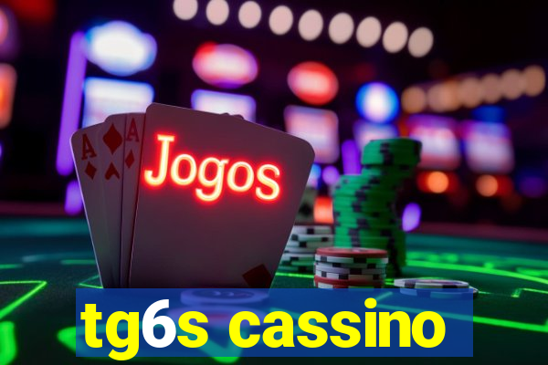 tg6s cassino